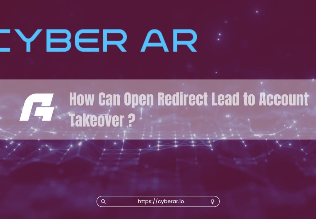 How Can Open Redirect Lead to Account Takeover ?